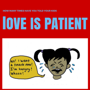 teach your kids that love is patient and other things in the book How to Love Like Jesus: a Guide for Children and Their Parents by clicking this image